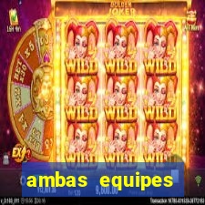 ambas equipes marcam ou mais de 2.5